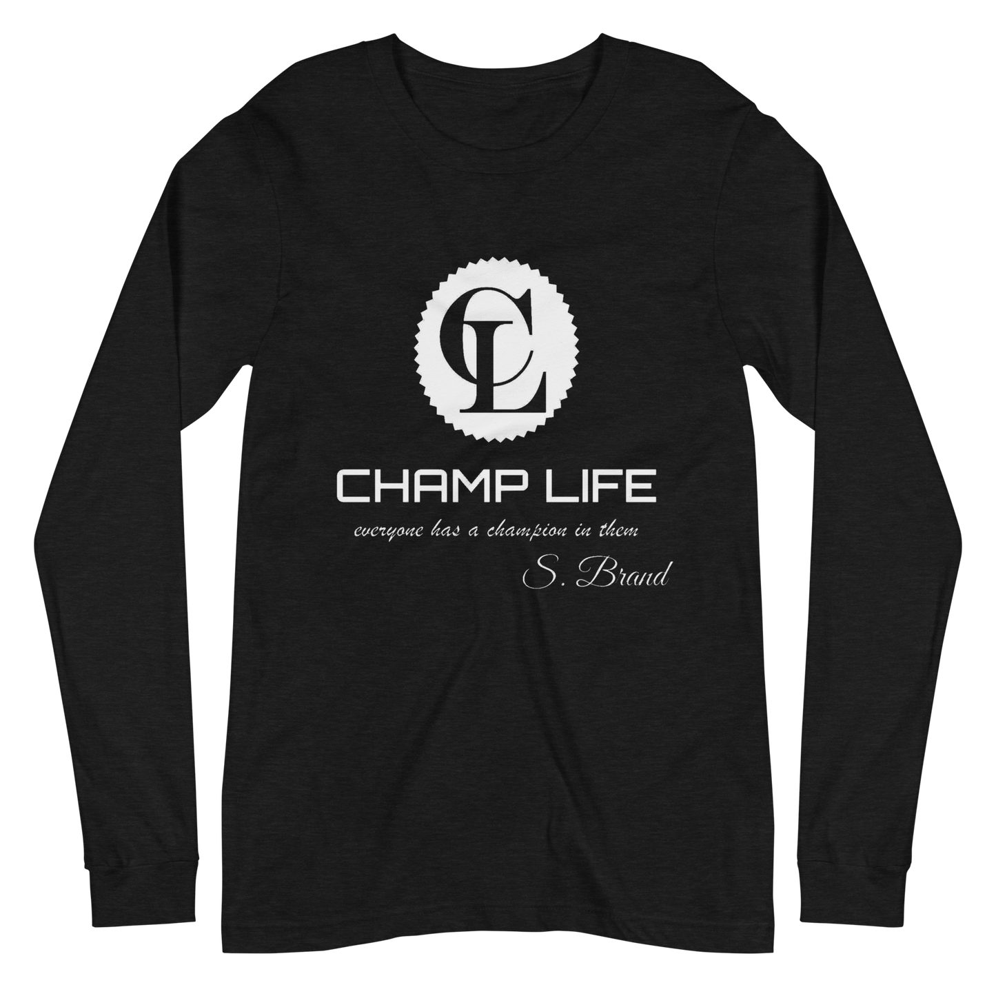 ChampLife Long Sleeve Tee (White Logo)