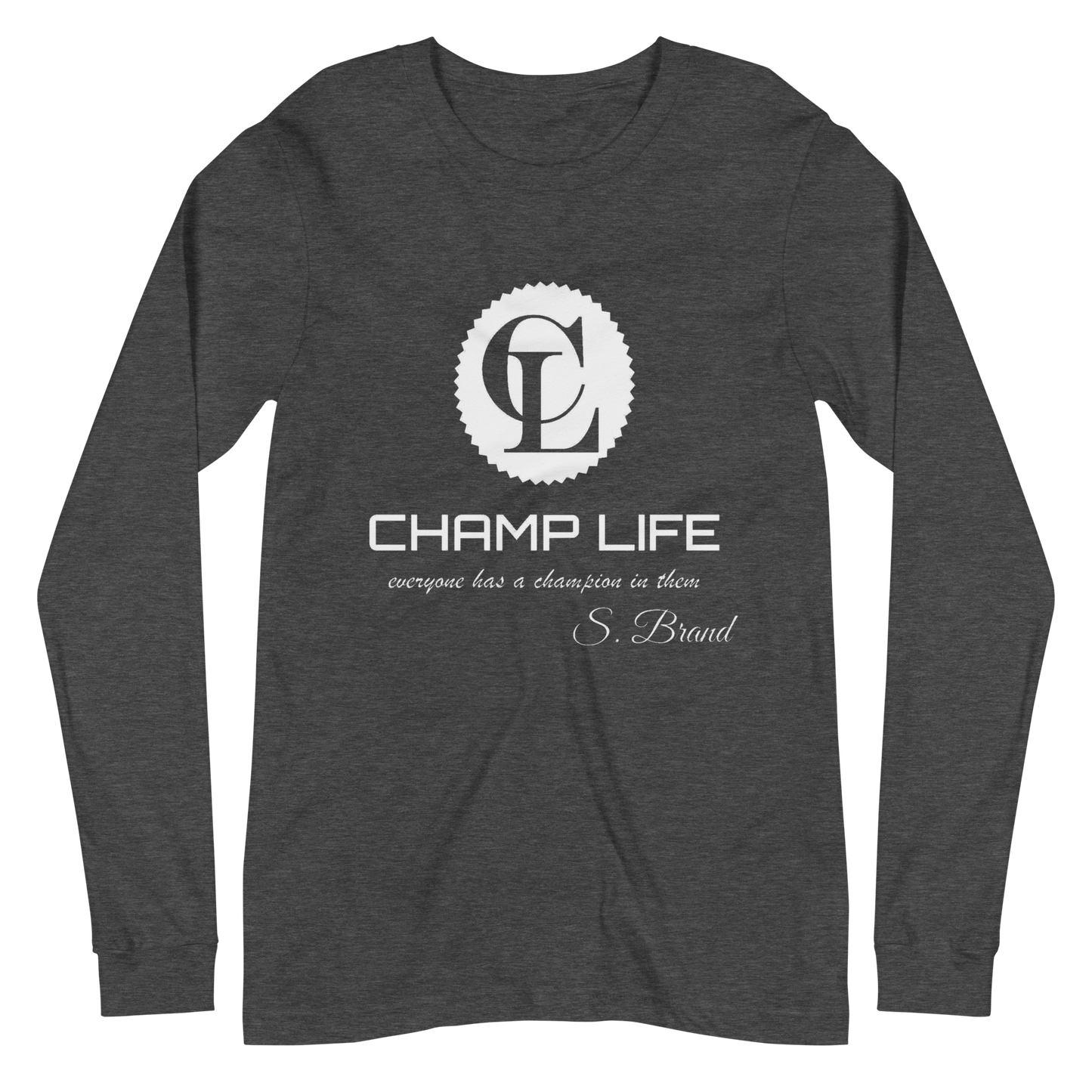 ChampLife Long Sleeve Tee (White Logo)